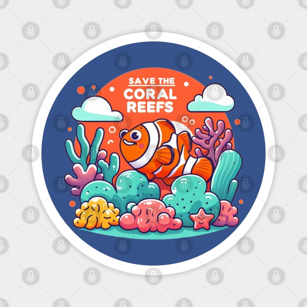 Save The Coral Reefs [Clown Fish] Magnet by JavaBlend